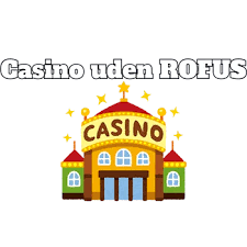 Bedste Casino Udenom Rufus En Guide til De Bedste Spilmuligheder