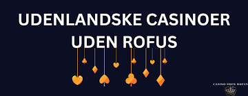 Bedste Casino Udenom Rufus En Guide til De Bedste Spilmuligheder