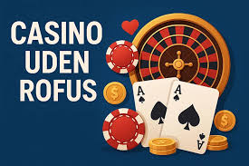 Casino Online Uden Om Rufus En Guide til Spiloplevelser 2087147566